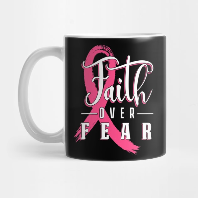 Faith Over Fear Breast Cancer Warrior Patient Supporter by eldridgejacqueline